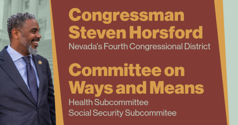 Congressman Steven Horsford, Nevada's Fourth Congressional District, Committee on Ways and Means, Health Subcommittee, Social Security Subcommittee