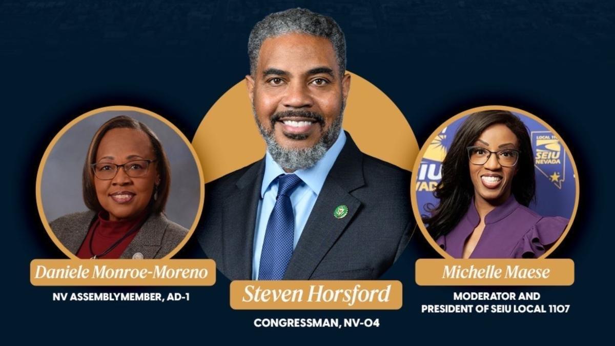 "A promotional graphic featuring headshots of three individuals: Daniele Monroe-Moreno, NV Assemblymember for AD-1, on the left; Congressman Steven Horsford (NV-04) in the center; and Michelle Maese, President of SEIU Local 1107, on the right. Each person's name and title are displayed below their image in a gold-bordered design against a dark blue background.